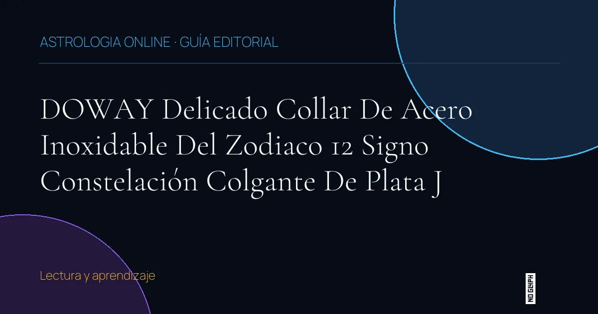 Guía editorial de DOWAY Delicado Collar De Acero Inoxidable Del Zodiaco 12 Signo Constelación Colgante De Plata J