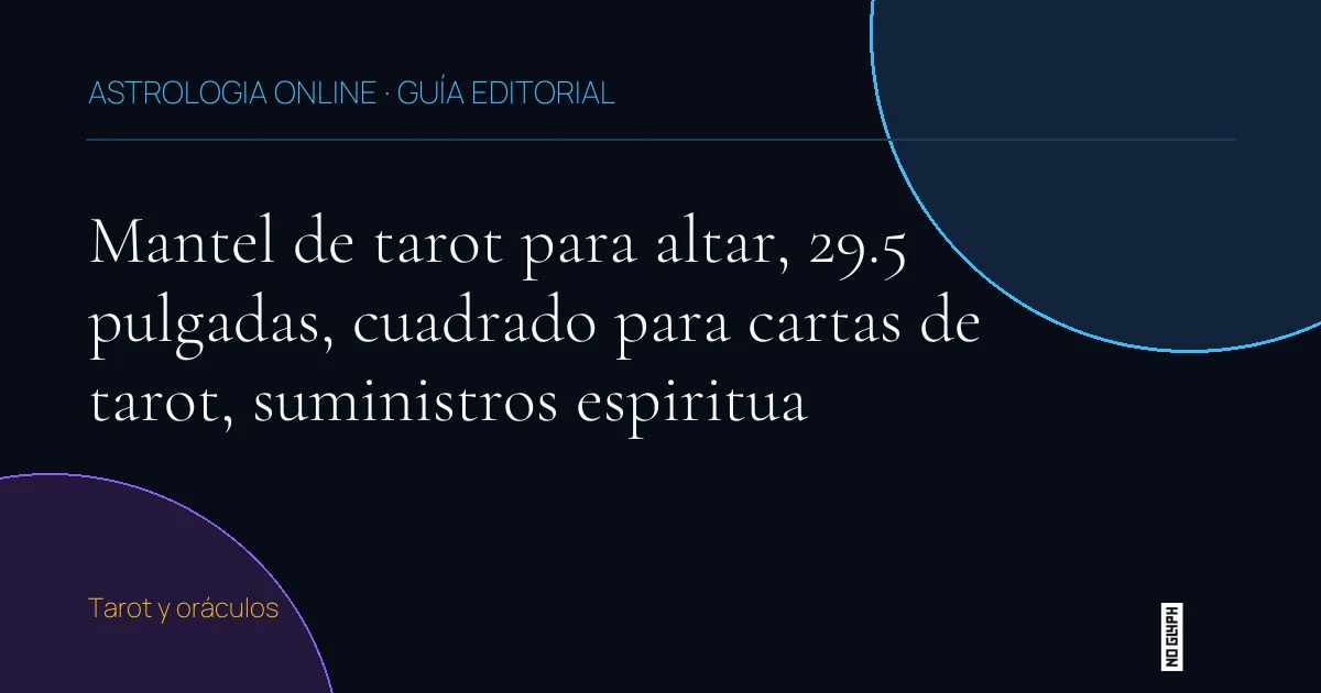 Guía editorial de Mantel de tarot para altar, 29.5 pulgadas, cuadrado para cartas de tarot, suministros espiritua