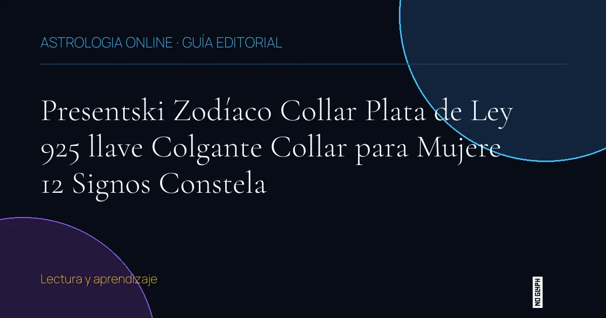 Guía editorial de Presentski Zodíaco Collar Plata de Ley 925 llave Colgante Collar para Mujere 12 Signos Constela