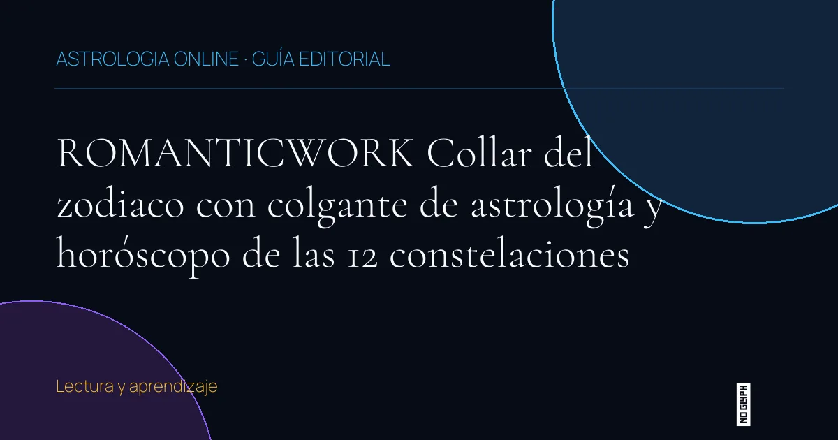 Guía editorial de ROMANTICWORK Collar del zodiaco con colgante de astrología y horóscopo de las 12 constelaciones