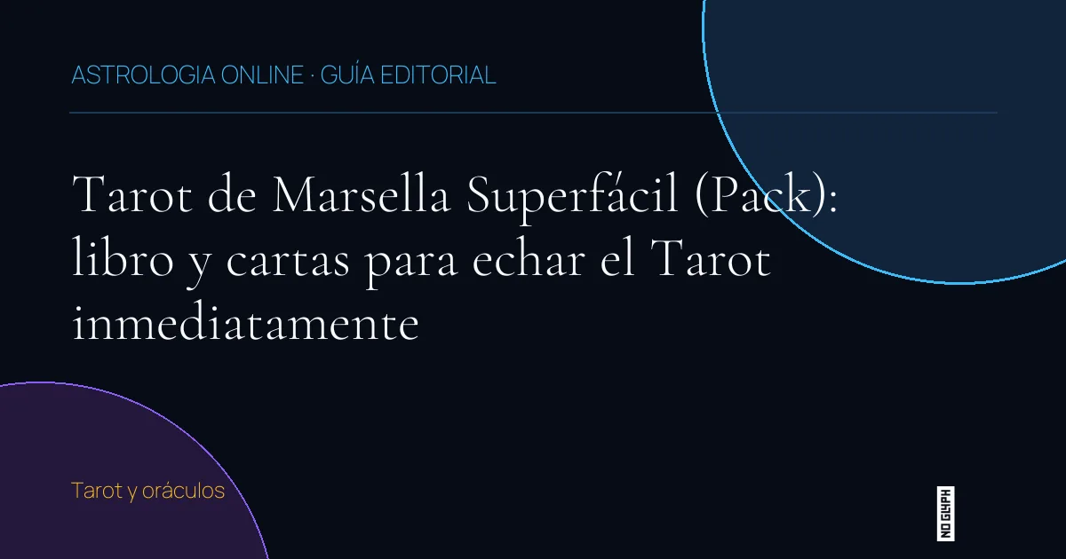 Guía editorial de Tarot de Marsella Superfácil (Pack): libro y cartas para echar el Tarot inmediatamente